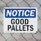 Signmission Good Pallets, 10 in W x Rectangle, Plastic OS-2PACK-NS-P-710-L-13154 - alternate 4